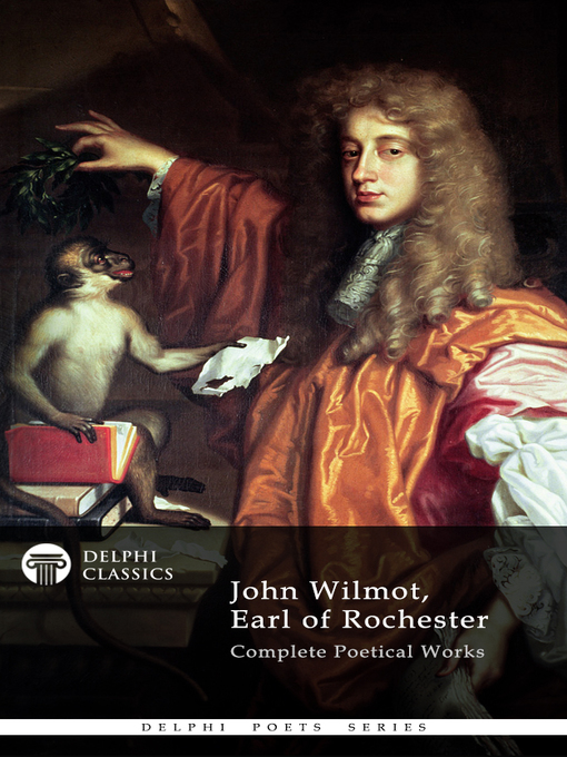 Title details for Delphi Complete Works of John Wilmot, Earl of Rochester (Illustrated) by John Wilmot, Earl of Rochester - Available
